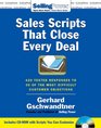Sales Scripts That Close Every Deal 420 Tested Responses to 30 of the Most Difficult Customer Objections
