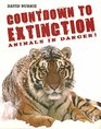 Countdown to extinction animals in danger