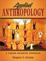 Applied Anthropology  A CareerOriented Approach