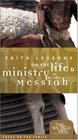 Faith Lessons on the Life  Ministry of the Messiah
