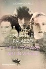 The Unfinished Palazzo Life Love and Art in Venice The Stories of Luisa Casati Doris Castlerosse and Peggy Guggenheim