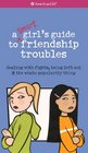Smart Girl's Guide to Friendship Troubles Dealing with Fights Being Left Ou