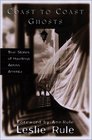 Coast to Coast Ghosts: True Stories of Hauntings Across America