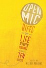 Open Mic Riffs on Life Between Cultures in Ten Voices
