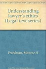 Understanding lawyer's ethics