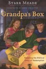 Grandpa's Box Retelling the Biblical Story of Redemption