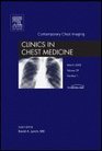 Contemporary Chest Imaging An Issue of Clinics in Chest Medicine