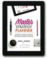 Master Strategy Planner: Lessons to Create & Launch Profitable Business Strategies
