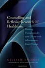 Counselling and Reflexive Research in Healthcare Working Therapeutically With Clients With Inflammatory Bowel Disease