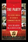 The Party The Secret World of China's Communist Rulers