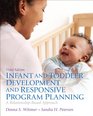 Infant and Toddler Development and Responsive Program Planning Plus VideoEnhanced Pearson eText  Access Card Package