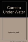 Camera Under Water