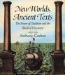 New Worlds Ancient Texts  The Power of Tradition and the Shock of Discovery