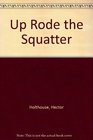 Up Rode the Squatter