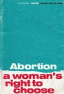 Abortion A Woman's Right to Choose