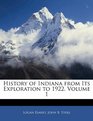 History of Indiana from Its Exploration to 1922 Volume 1