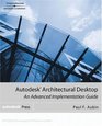 Autodesk Architectural Desktop An Advanced Implementation Guide