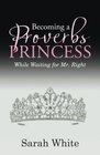 Becoming a Proverbs Princess