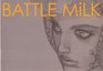 Battle Milk Volume I