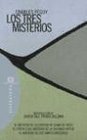 Los Tres Misterios/ Three Mysteries Introduccion De Javier Del Prado Biezma/ Introduction of Javier Del Prado Biezma