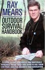 Outdoor Survival Handbook A Guide To The Resources And Materials Available In The Wild And How To Use Them For Food ShelterWarmth And Navigation