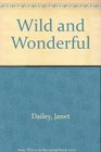 Wild and Wonderful (Large Print)