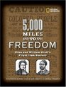 5000 Miles to Freedom Ellen and William Craft's Flight from Slavery