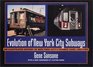 Evolution of New York City Subways : An Illustrated History of New York City's Transit Cars, 1867-1997