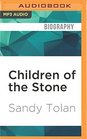 Children of the Stone The Power of Music in a Hard Land
