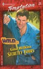 Secretly Yours (Wild McBrides, Bk 2) (Harlequin Temptation, No 796)