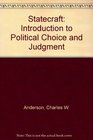 Statecraft Introduction to Political Choice and Judgment