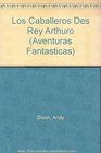 Los Caballeros Des Rey Arthuro