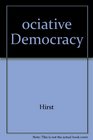 Associative Democracy New Forms of Economic and Social Governance
