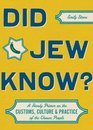 Did Jew Know A Handy Primer on the Customs Culture and Practice of the Chosen People