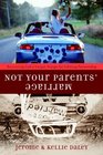 Not Your Parents\' Marriage : Bold Partnership for a New Generation