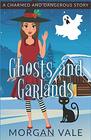 Ghosts and Garlands (Charmed & Dangerous, Bk 0.5)