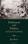 Politeness and Politics in Cicero's Letters