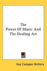 The Power Of Music And The Healing Art