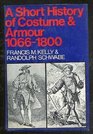 Short History of Costume and Armour 10661800