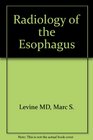 Radiology of the Esophagus
