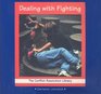 Dealing with Fighting