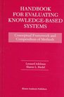 Handbook for Evaluating KnowledgeBased Systems Conceptual Framework and Compendium of Methods