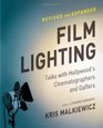 Film Lighting: Talks with Hollywood's Cinematographers and Gaffers