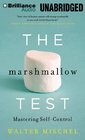 The Marshmallow Test: Mastering Self-Control