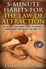 5Minute Habits for the Law Of Attraction Unlocking Your Inner Secret to Manifest More Money and Success in Your Life