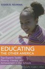 Educating the Other America Top Experts Tackle Poverty Literacy and Achievement in Our Schools