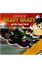 Brady Brady And the Super Skater