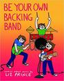 Be Your Own Backing Band Comics About Music by Liz Prince