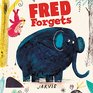 Fred Forgets