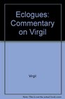 A Commentary on Virgil Eclogues